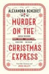 Murder On The Christmas Express - All aboard for the puzzling Christmas mystery of the year