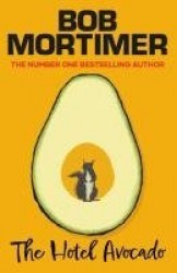 The Hotel Avocado - The number one bestselling novel from the multi-million selling author