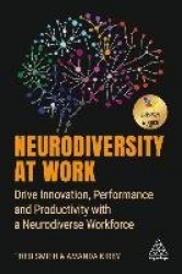Neurodiversity at Work - Drive Innovation, Performance and Productivity with a Neurodiverse Workforce