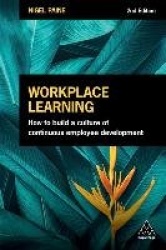 Workplace Learning - How to Build a Culture of Continuous Employee Development