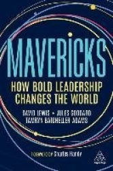 Mavericks - How Bold Leadership Changes the World