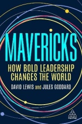 Mavericks - How Bold Leadership Changes the World