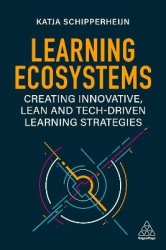 Learning Ecosystems - Creating Innovative, Lean and Tech-driven Learning Strategies