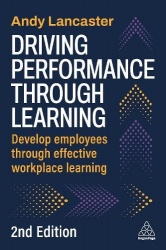 Driving Performance through Learning - Develop Employees through Effective Workplace Learning