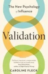 Validation - The New Psychology of Influence