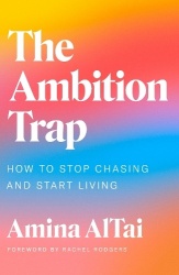 The Ambition Trap - How to Stop Chasing and Start Living