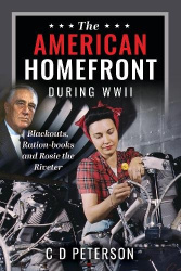 The American Homefront During WWII - Blackouts, Ration-books and Rosie the Riveter