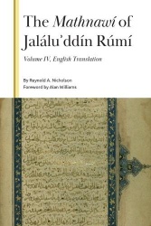 The Mathnawí of Jaláluʾddín Rúmí, Volume IV - English Translation of Books 3 and 4