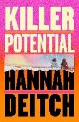 Killer Potential - The hot, twisty, stay-up-all-night novel for fans of THE GUEST and MY SISTER THE SERIAL KILLER