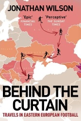 Behind the Curtain - Travels in Eastern European football