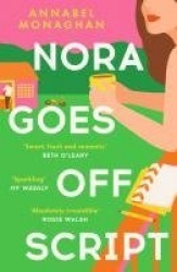Nora Goes Off Script - An unmissable, totally swoonworthy summer romance