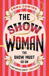THE SHOW WOMAN - The compulsive and unforgettable new historical novel