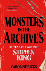 Monsters in the Archives - My Year of Fear with Stephen King