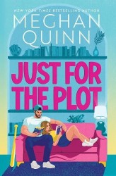 Just for the Plot - The next spicy and hilarious romcom in your new favourite sports romance series by bestselling author Meghan