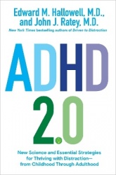 ADHD 2.0 - New Science and Essential Strategies for Thriving with Distraction - from Childhood through Adulthood