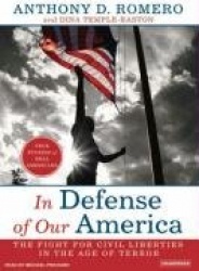 In Defense of Our America - The Fight for Civil Liberties in the Age of Terror