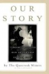 Our Story - 77 Hours That Tested Our Friendship and Our Faith