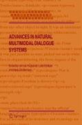 Advances in Natural Multimodal Dialogue Systems