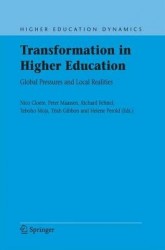 Transformation in Higher Education - Global Pressures and Local Realities
