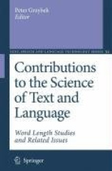 Contributions to the Science of Text and Language - Word Length Studies and Related Issues