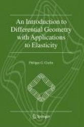 An Introduction to Differential Geometry with Applications to Elasticity