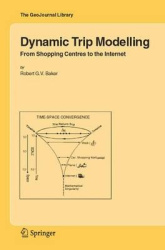 Dynamic Trip Modelling - From Shopping Centres to the Internet