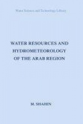 Water Resources and Hydrometeorology of the Arab Region
