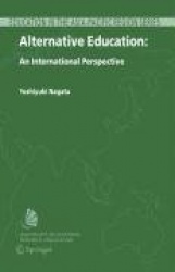 Alternative Education - Global Perspectives Relevant to the Asia-Pacific Region