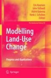 Modelling Land-Use Change : Progress and Applications