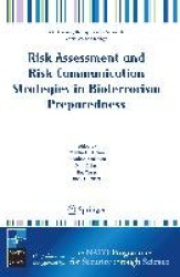 Risk Assessment and Risk Communication Strategies in Bioterrorism Preparedness