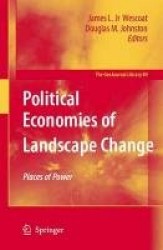 Political Economies of Landscape Change - Places of Integrative Power
