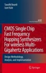 CMOS Single Chip Fast Frequency Hopping Synthesizers for Wireless Multi-Gigahertz Applications : Design Methodology,