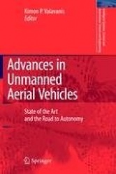 Advances in Unmanned Aerial Vehicles - State of the Art and the Road to Autonomy