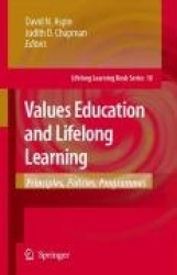Values Education and Lifelong Learning - Principles, Policies, Programmes