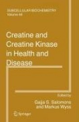 Creatine and Creatine Kinase in Health and Disease