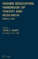 Higher Education: Handbook of Theory and Research : Volume 22