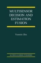 Multisensor Decision And Estimation Fusion