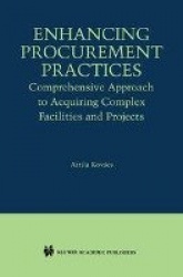 Enhancing Procurement Practices - Comprehensive Approach to Acquiring Complex Facilities and Projects