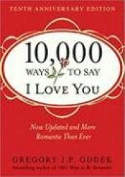 10,000 Ways to Say I Love You