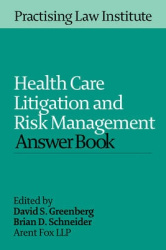 Health Care Litigation and Risk Management Answer Book 2015