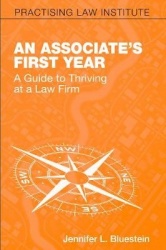 An Associate's First Year: A Guide to Thriving at a Law Firm