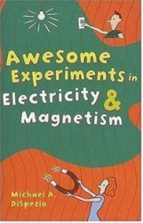 Awesome Experiments in Electricity&Magnetism