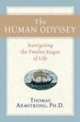 The Human Odyssey: Navigating the Twelve Stages of Life