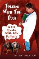 Talking with the Dogs - A Vet Speaks with His Patients