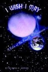 I Wish I May - A Tale of the Fourth Millennium