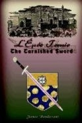 L'Epee Ternie - The Tarnished Sword