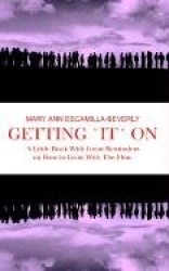 Getting 'it' on - A Little Book with Great Reminders on How to Grow with the Flow