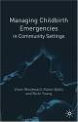Managing Childbirth Emergencies in Community Settings