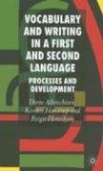 Vocabulary and Writing in a First and Second Language : Processes and Development