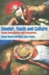 Gender, Youth and Culture: Young Masculinities and Femininities